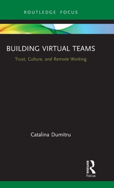 Building Virtual Teams - Trust, Culture, and Remote Working