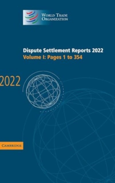 Dispute Settlement Reports 2022: Volume 1, Pages 1 to 354