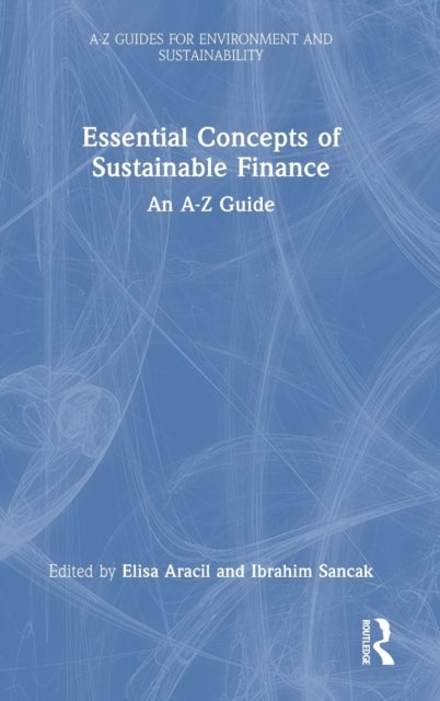 Essential Concepts of Sustainable Finance - An A-Z Guide
