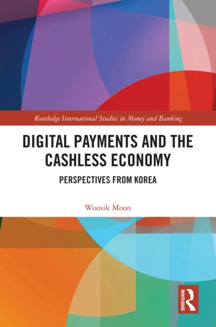 Digital Payments and the Cashless Economy - Perspectives from Korea