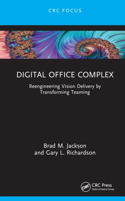 Digital Office Complex - Reengineering Vision Delivery by Transforming Teaming