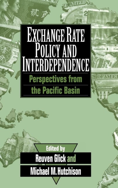 Exchange Rate Policy and Interdependence - Perspectives from the Pacific Basin