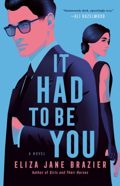 It Had to Be You - A Novel
