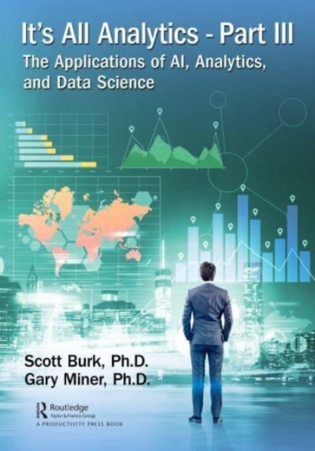 It''s All Analytics, Part III - The Applications of AI, Analytics, and Data Science