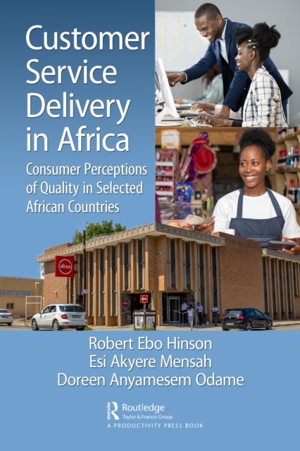 Customer Service Delivery in Africa - Consumer Perceptions of Quality in Selected African Countries