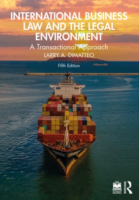International Business Law and the Legal Environment - A Transactional Approach