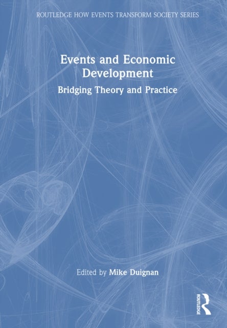 Events and Economic Development - Bridging Theory and Practice