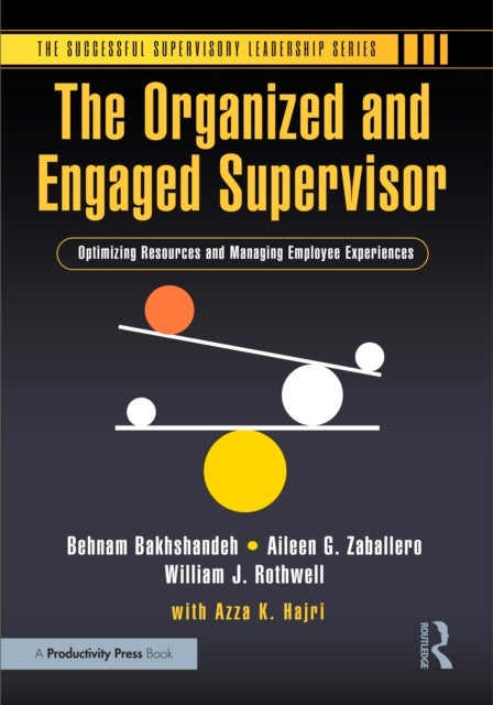 The Organized and Engaged Supervisor - Optimizing Resources and Managing Employee Experiences