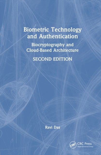 Biometric Technology and Authentication - Biocryptography and Cloud-Based Architecture