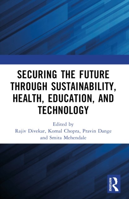 Securing the Future Through Sustainability, Health, Education and Technology
