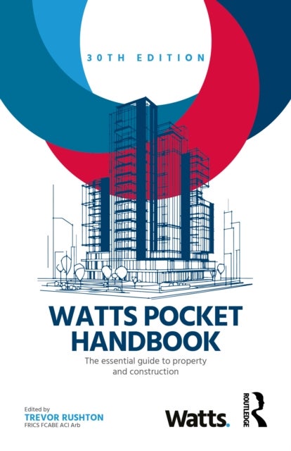 Watts Pocket Handbook - The Essential Guide to Property and Construction