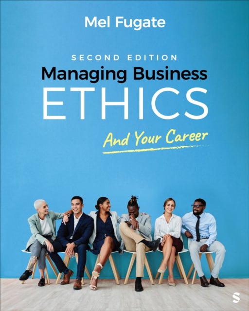 Managing Business Ethics - And Your Career