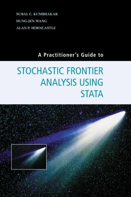 A Practitioner''s Guide to Stochastic Frontier Analysis Using             Stata