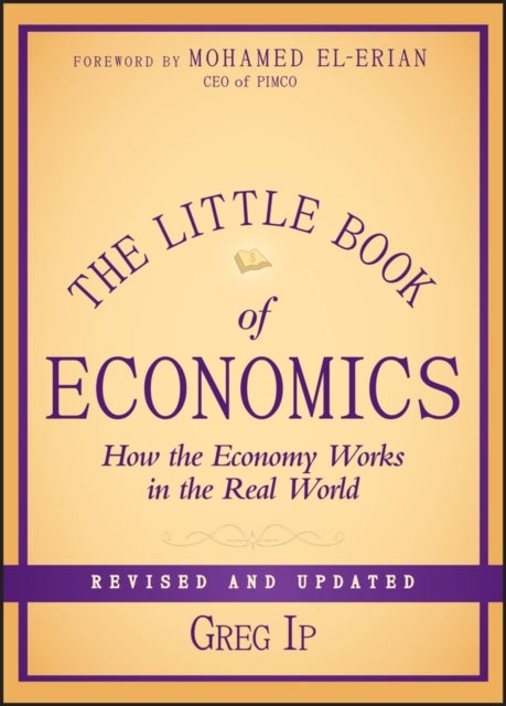 The Little Book of Economics, Revised and Updated – How the Economy Works in the Real World - How the Economy Works in the Real World