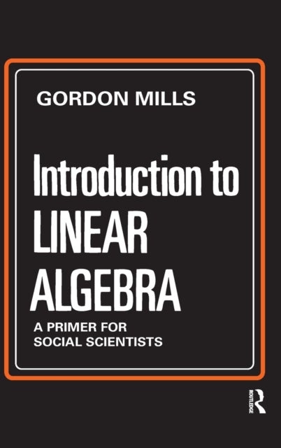 Introduction to Linear Algebra - A Primer for Social Scientists