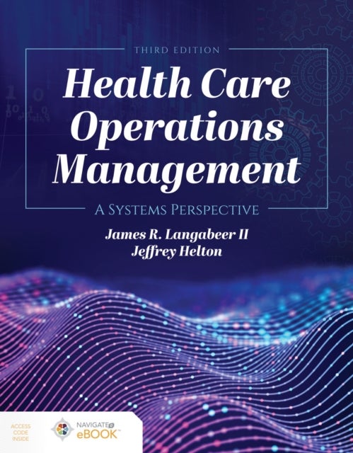 Health Care Operations Management - A Systems Perspective
