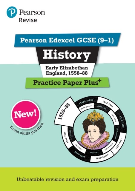 Pearson REVISE Edexcel GCSE History Early Elizabethan England, 1558-88 Practice Paper Plus incl. online revision - for 2026, 2027 exams