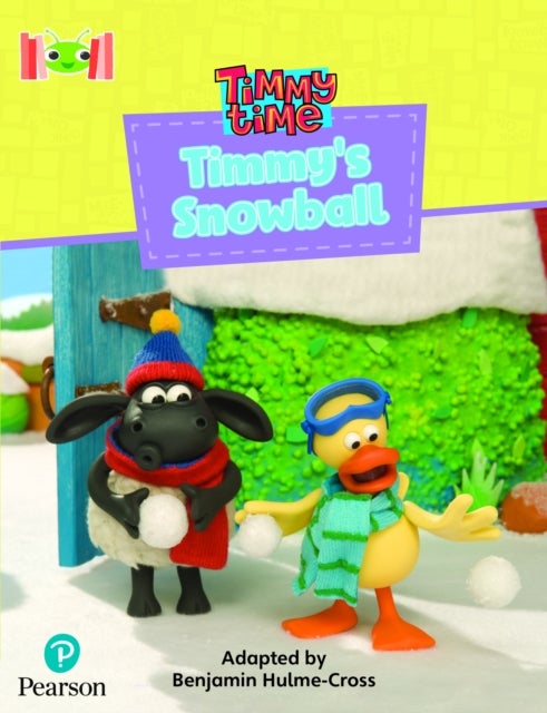 Bug Club Reading Corner: Age 4-7: Timmy Time: Timmy''s Snowball