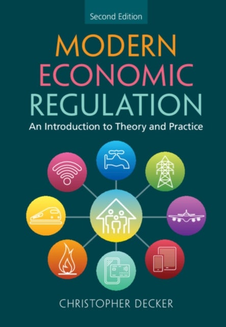 Modern Economic Regulation - An Introduction to Theory and Practice
