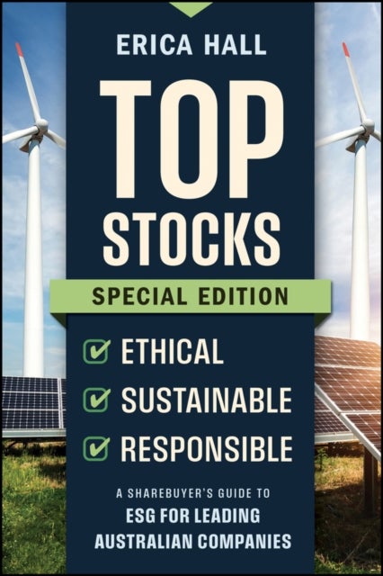 Top Stocks Special Edition – Ethical, Sustainable, Responsible – A Sharebuyer's Guide to ESG for Leading Australian Companies - A Sharebuyer's Guide to ESG for Leading Australian Companies