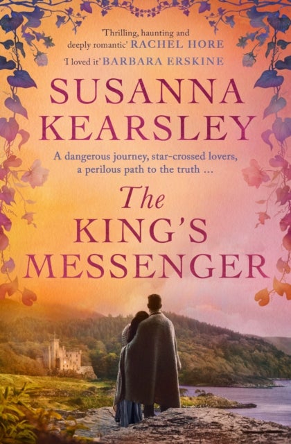 The King''s Messenger - A story of justice, honour, truth and love – and survival against impossible odds…