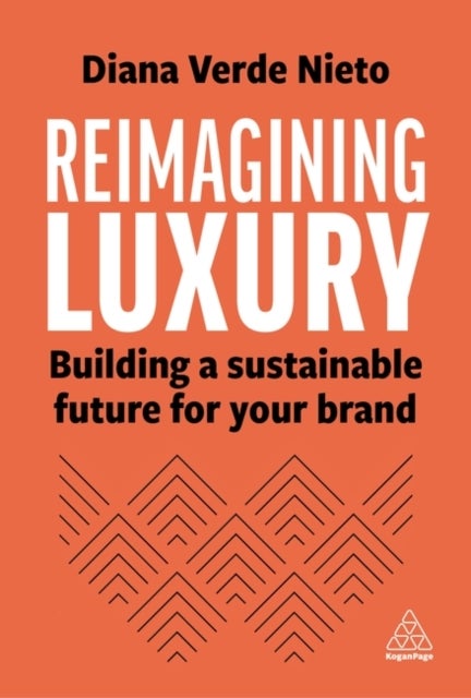 Reimagining Luxury - Building a Sustainable Future for your Brand