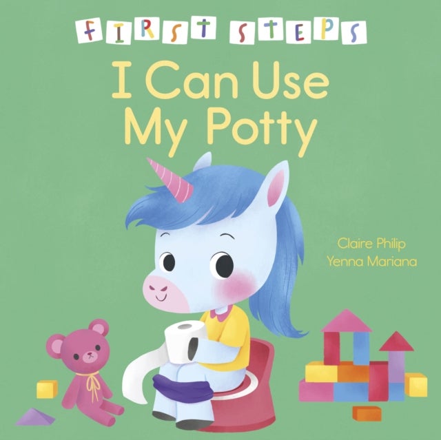 First Steps: I Can Use My Potty - Winner of the Right Start Awards 2026