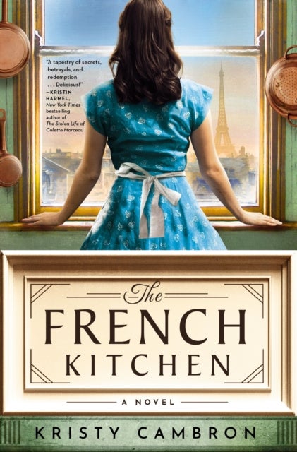 The French Kitchen - USA TODAY Bestselling Historical Romance Set in WWII France, Post-War Paris, and the World of Julia Child
