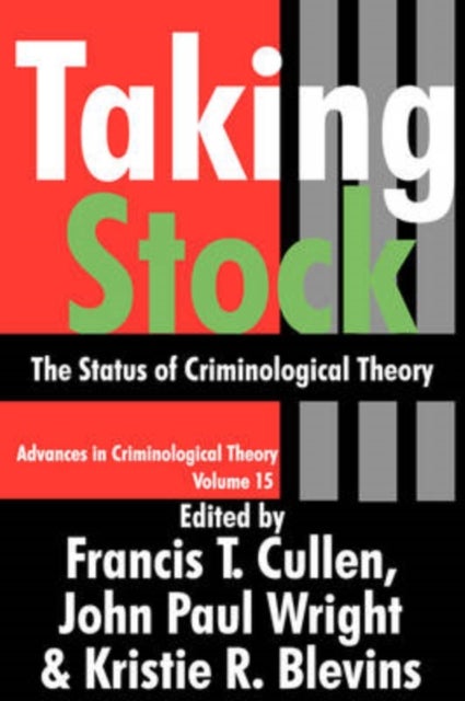 Taking Stock - The Status of Criminological Theory