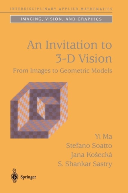 An Invitation to 3-D Vision - From Images to Geometric Models