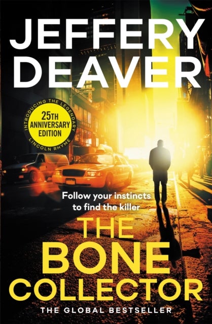 Bone Collector - The totally gripping crime and mystery thriller from the global bestseller