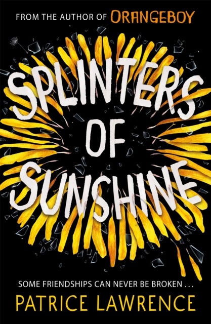 Splinters of Sunshine - a YA road-trip mystery from the multi-award-winning author of Orangeboy and Waterstones Children's Laureate