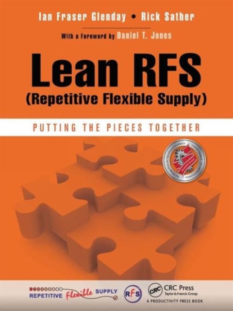 Lean RFS (Repetitive Flexible Supply) - Putting the Pieces Together