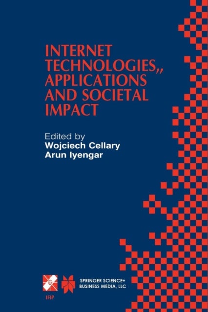 Internet Technologies, Applications and Societal Impact - IFIP TC6 / WG6.4 Workshop on Internet Technologies, Applications and Societal Impact (WITASI 2002) October 10–11, 2002, Wroclaw, Poland