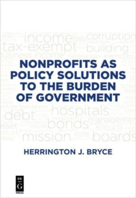Nonprofits As Policy Solutions to the Burden of Government