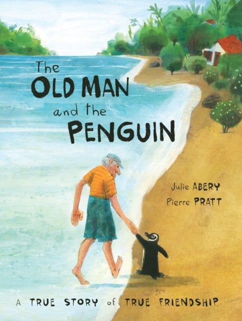 Old Man and the Penguin - A True Story of True Friendship