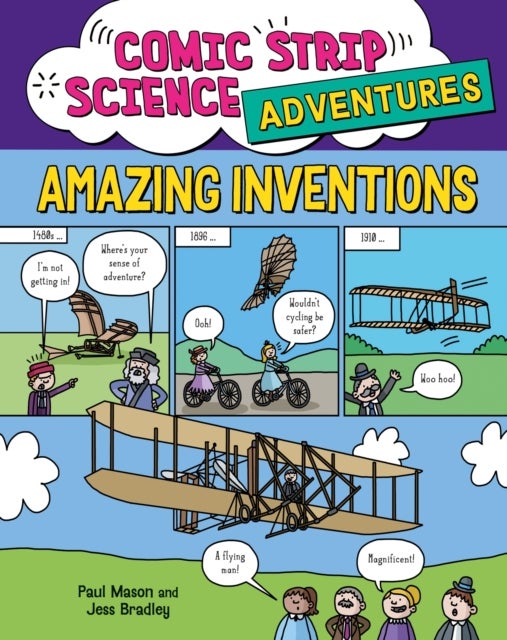 Comic Strip Science Adventures: Amazing Inventions