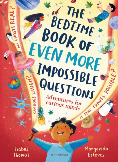 Bedtime Book of EVEN MORE Impossible Questions - Adventures for curious minds