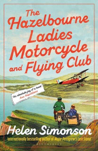 Hazelbourne Ladies Motorcycle and Flying Club - the captivating new novel from the bestselling author of Major Pettigrew's Last Stand