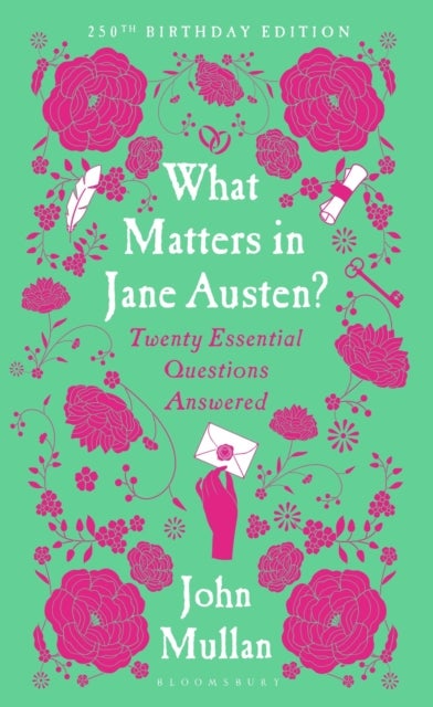What Matters in Jane Austen? - Twenty Essential Questions Answered