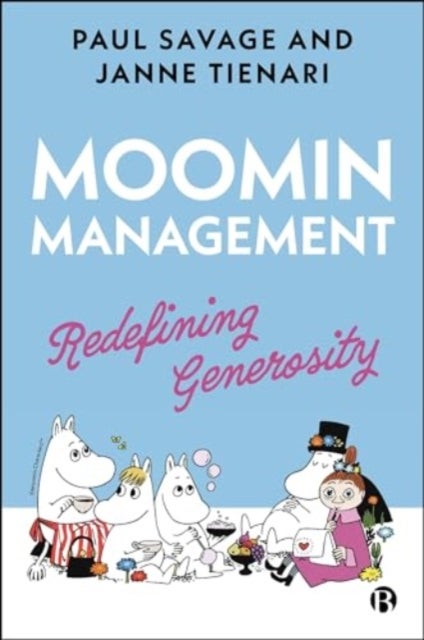 Moomin Management – Redefining Generosity - Redefining Generosity