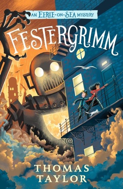 Festergrimm - From the hugely original and highly popular middle grade seaside mystery series for children age 9, 10, 11, 12 from an award-winning author