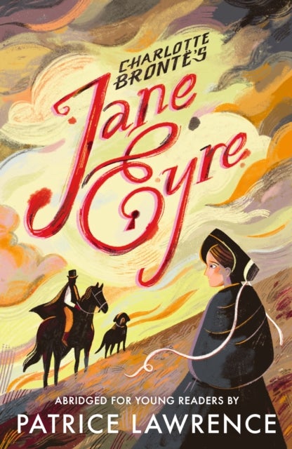 Jane Eyre: A Quick Read - A skilfully retold edition of the beloved Victorian novel ideal for readers age 9–12 by award-winning author Patrice Lawrence, Waterstones Children's Laureate