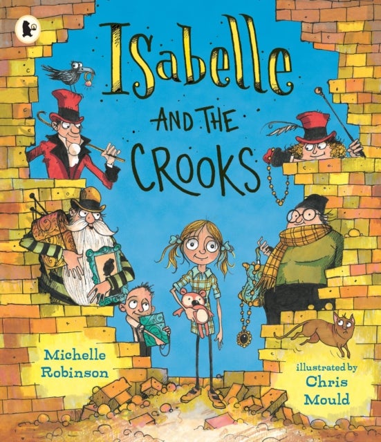 Isabelle and the Crooks - A picture book comedy about a witty little girl and her unconventional family