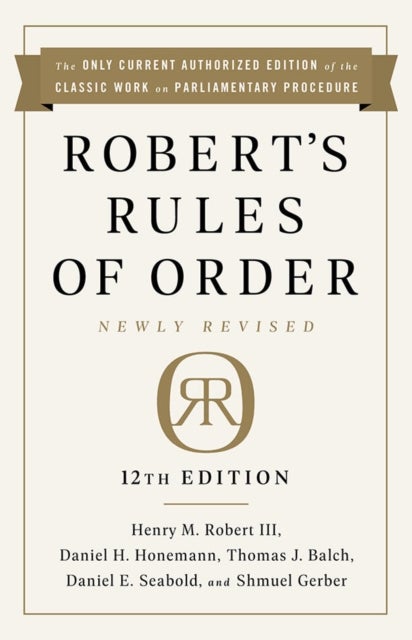 Robert''s Rules of Order Newly Revised, 12th edition