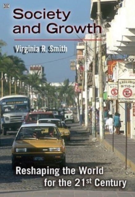 Reshaping World For 21St Century – Society - Society and Growth
