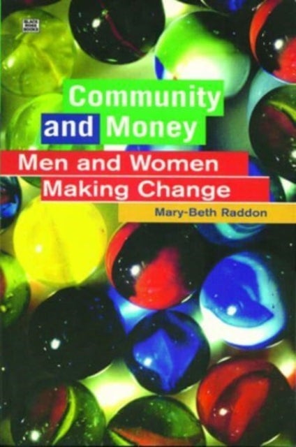 Community And Money - Caring, Gift-giving and Women in a Social Economy