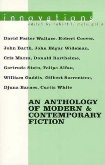Innovations – An Anthology of Modern & Contemporary Fiction - An Anthology of Modern & Contemporary Fiction