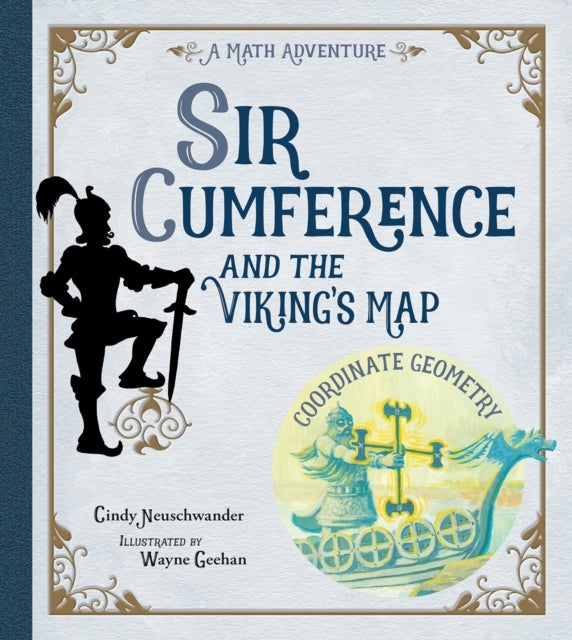 Sir Cumference and the Viking''s Map