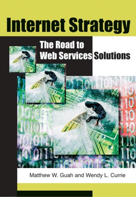 Internet Strategy - The Road to Web Services Solutions